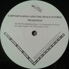 Load image into Gallery viewer, Tradition | Captain Ganja And The Space Patrol (New)