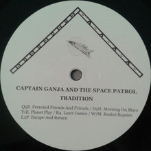 Load image into Gallery viewer, Tradition | Captain Ganja And The Space Patrol (New)