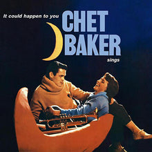Load image into Gallery viewer, Chet Baker | It Could Happen To You (New)