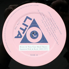 Load image into Gallery viewer, Various | Even A Tree Can Shed Tears: Japanese Folk & Rock 1969-1973 (New)