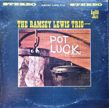 Load image into Gallery viewer, The Ramsey Lewis Trio | Pot Luck