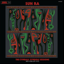 Load image into Gallery viewer, Sun Ra | The Cymbals / Symbols Sessions: New York City 1973