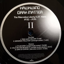 Load image into Gallery viewer, Hawkwind | Dark Matter (The Alternative Liberty / U.A. Years 1970 – 1974)