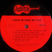 Load image into Gallery viewer, Various | I Have To Paint My Face - A Random Collection Of Mississippi Delta Blues