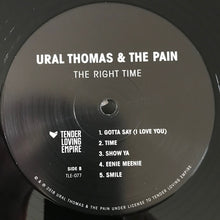Load image into Gallery viewer, Ural Thomas And The Pain | The Right Time (New)