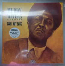 Load image into Gallery viewer, Muddy Waters | Muddy Waters & Friends - Goin' Way Back (New)