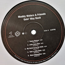 Load image into Gallery viewer, Muddy Waters | Muddy Waters & Friends - Goin' Way Back (New)