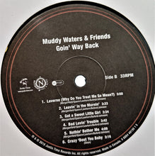 Load image into Gallery viewer, Muddy Waters | Muddy Waters & Friends - Goin' Way Back (New)