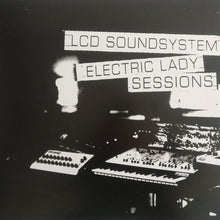 Load image into Gallery viewer, LCD Soundsystem | Electric Lady Sessions (New)