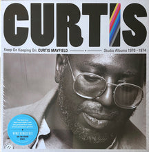 Load image into Gallery viewer, Curtis Mayfield | Keep On Keeping On: Curtis Mayfield Studio Albums 1970-1974 (New)