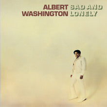 Load image into Gallery viewer, Albert Washington | Sad And Lonely (New)