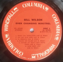 Load image into Gallery viewer, Bill Wilson | Ever Changing Minstrel