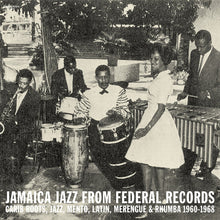 Load image into Gallery viewer, Various | Jamaica Jazz From Federal Records (Carib Roots, Jazz, Mento, Latin, Merengue & Rhumba 1960-1968) (New)