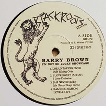 Load image into Gallery viewer, Barry Brown | I'm Not So Lucky (Showcase) (New)
