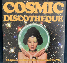Load image into Gallery viewer, Various | Cosmic Discotheque - 12 Junkshop Disco Funk Gems From The 70s (New)