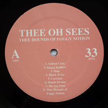 Load image into Gallery viewer, Thee Oh Sees | Thee Hounds Of Foggy Notion (New)