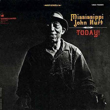 Load image into Gallery viewer, Mississippi John Hurt | Today!