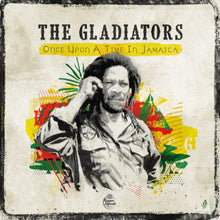 Load image into Gallery viewer, The Gladiators | Once Upon A Time In Jamaica (New)