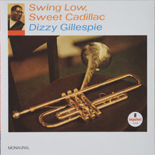 Load image into Gallery viewer, Dizzy Gillespie | Swing Low, Sweet Cadillac (New)