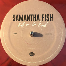 Load image into Gallery viewer, Samantha Fish | Kill Or Be Kind (New)