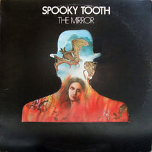 Load image into Gallery viewer, Spooky Tooth | The Mirror