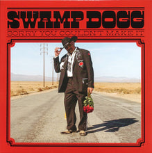 Load image into Gallery viewer, Swamp Dogg | Sorry You Couldn't Make It (New)