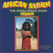 Load image into Gallery viewer, Mikey Dread | African Anthem (The Mikey Dread Show Dubwise) (New)