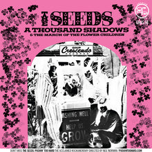 Load image into Gallery viewer, The Seeds | A Thousand Shadows / March Of The Flower Children (New)

