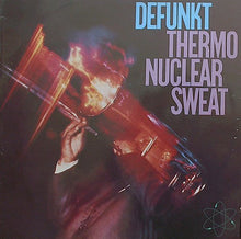 Load image into Gallery viewer, Defunkt | Thermonuclear Sweat