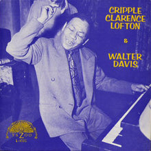 Load image into Gallery viewer, Cripple Clarence Lofton | Cripple Clarence Lofton & Walter Davis