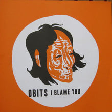 Load image into Gallery viewer, Obits | I Blame You