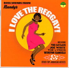 Load image into Gallery viewer, Various | I Love The Reggay! (Boss Sounds From Randy's) (New)