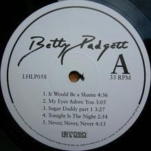 Load image into Gallery viewer, Betty Padgett | Betty Padgett (New)