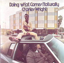 Load image into Gallery viewer, Charles Wright | Doing What Comes Naturally (New)