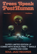 Load image into Gallery viewer, Trees Speak | PostHuman (New)