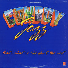 Load image into Gallery viewer, Cowboy Jazz | That's What We Like About The West