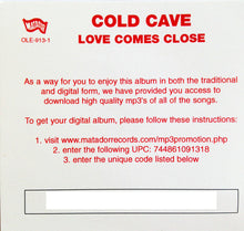 Load image into Gallery viewer, Cold Cave | Love Comes Close