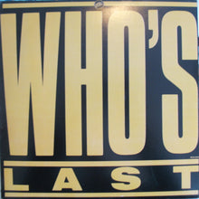 Load image into Gallery viewer, The Who | Who's Last