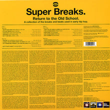 Load image into Gallery viewer, Various | Super Breaks. Return To The Old School. Classic Breaks And Beats From The Birth Of Hip-Hop (New)