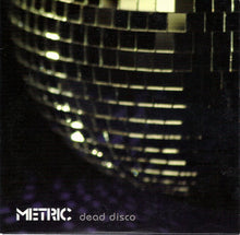 Load image into Gallery viewer, Metric | Dead Disco