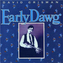 Load image into Gallery viewer, David Grisman | Early Dawg