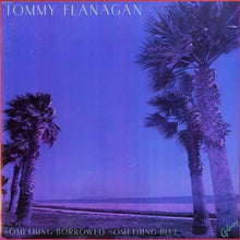 Load image into Gallery viewer, Tommy Flanagan | Something Borrowed, Something Blue