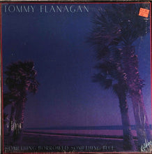 Load image into Gallery viewer, Tommy Flanagan | Something Borrowed, Something Blue