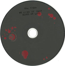 Load image into Gallery viewer, Dax Riggs | We Sing Only Of Blood Or Love