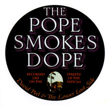 Load image into Gallery viewer, David Peel & The Lower East Side | The Pope Smokes Dope