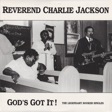 Load image into Gallery viewer, Reverend Charlie Jackson | God's Got It: The Legendary Booker And Jackson Singles