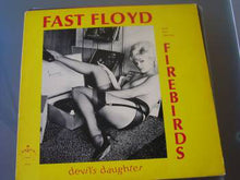Load image into Gallery viewer, Fast Floyd & The Famous Firebirds | Devil's Daughter