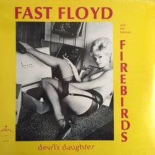 Load image into Gallery viewer, Fast Floyd & The Famous Firebirds | Devil's Daughter