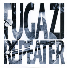 Load image into Gallery viewer, Fugazi | Repeater (New)
