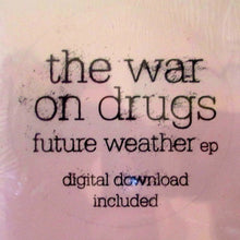 Load image into Gallery viewer, The War On Drugs | Future Weather (New)